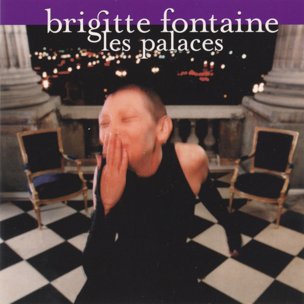 Ah que la vie est belle – Brigitte Fontaine (1997, Virgin Records)